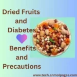 Dried Fruits and Diabetes: Benefits Risks and Precautions